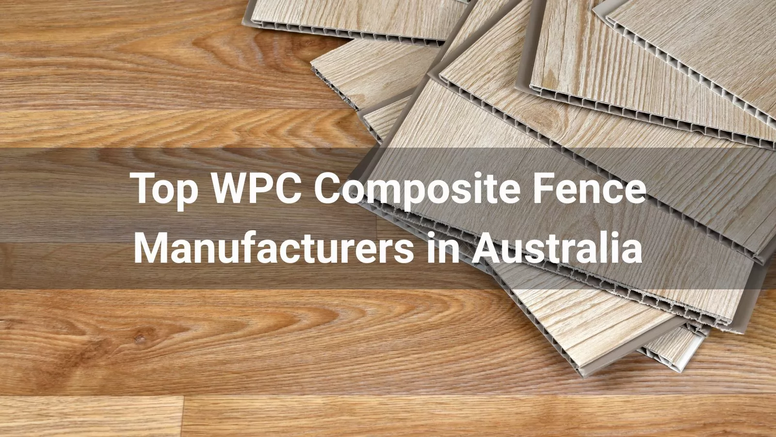 Top 10 WPC Composite Fence Manufacturers in Australia